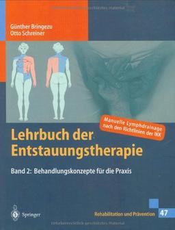 Lehrbuch der Entstauungstherapie, Bd. 2. Behandlungskonzepte für die Praxis