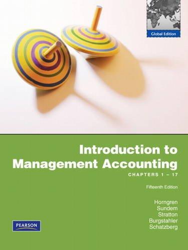 Introduction to Management Accounting: Chapters 1 - 17