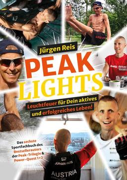 Peak Lights: Leuchtfeuer für Dein aktives und erfolgreiches Leben!