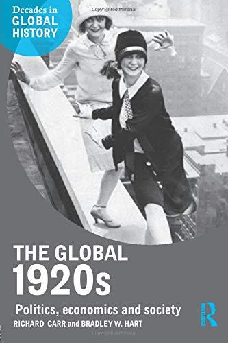 The Global 1920s: Politics, economics and society (Decades in Global History)