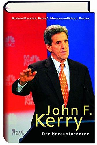 John F. Kerry - Der Herausforderer.