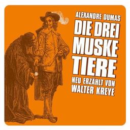 Die Drei Musketiere (Neu Erzählt)