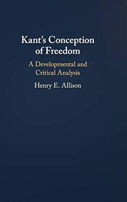 Kant's Conception of Freedom: A Developmental and Critical Analysis