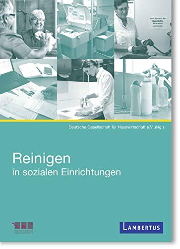 Reinigen in Sozialen Einrichtungen und Diensten: Leitlinie für das Reinigungsmanagement