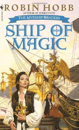 Ship of Magic: The Liveship Traders