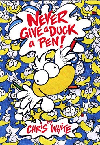 Never Give a Duck a Pen! (Poetry)