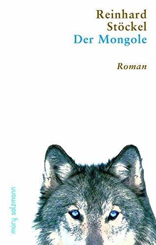 Der Mongole: Roman