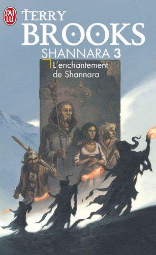 Shannara. Vol. 3. L'enchantement de Shannara