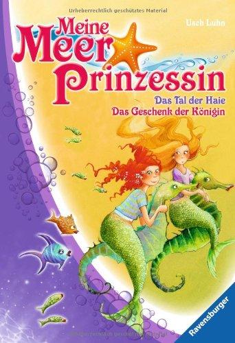 Meine Meerprinzessin: Das Tal der Haie & Das Geschenk der Königin