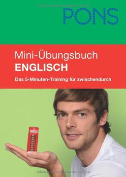 PONS Mini-Übungsbuch Englisch: Das 5-Minuten-Training für zwischendurch