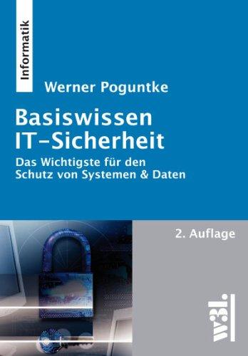 Basiswissen IT-Sicherheit: Das Wichtigste für den Schutz von Systemen & Daten