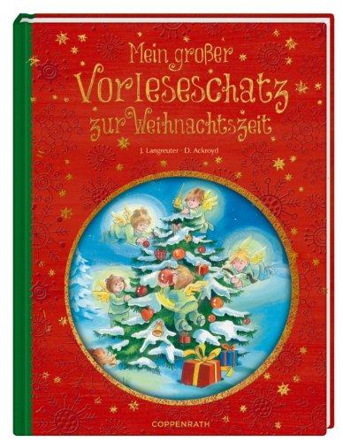 Mein großer Vorleseschatz zur Weihnachtszeit: Die schönsten Bilderbuchgeschichten