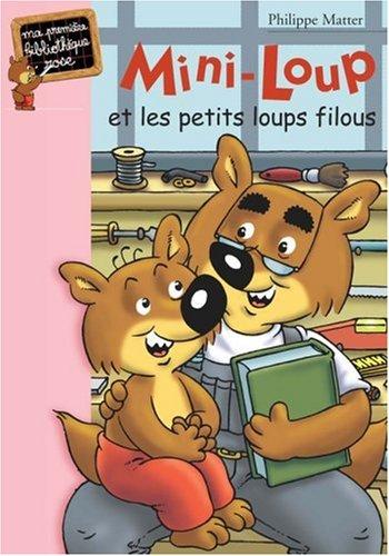 Mini-Loup. Vol. 6. Mini-Loup et les petits loups filous