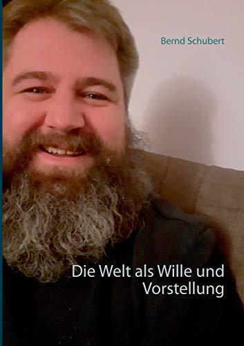 Die Welt als Wille und Vorstellung