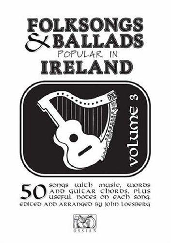 Folksongs and Ballads Popular in Ireland, Volume 3