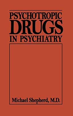 Psychotropic Drugs in Psychiat (Psychotropic Drugs in Psychiatry C)