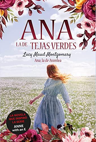 Ana, la de Tejas Verdes 2. Ana, la de Avonlea: Ana, la de Tejas Verdes 2 (Infantil-Juvenil)