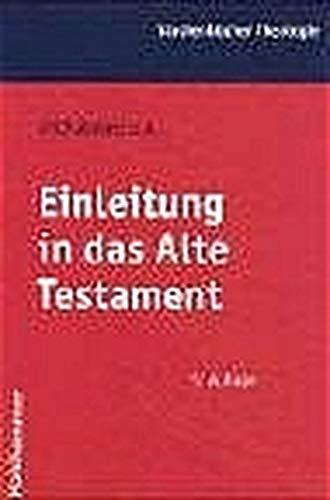 Einleitung in das Alte Testament (Kohlhammer Studienbücher Theologie)