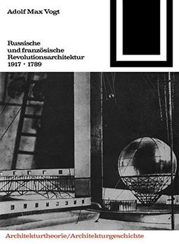 Bauwelt Fundamente, Bd.92, Russische und französische Revolutions-Architektur 1917, 1789