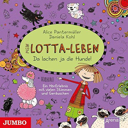 Mein Lotta-Leben. Da lachen ja die Hunde