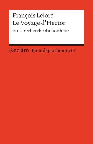 Le Voyage d'Hector ou la recherche du bonheur: (Fremdsprachentexte)