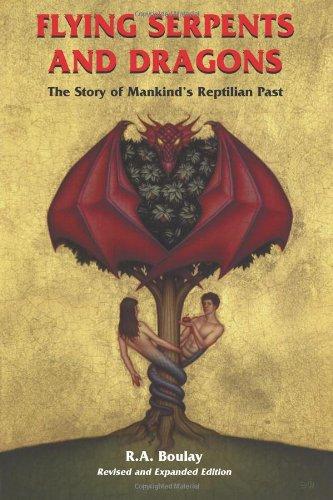 Flying Serpents and Dragons: The Story of Mankind's Reptilian Past