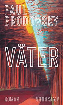 Väter: Roman | Vom Vaterhaben und Vatersein