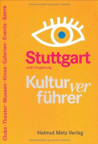 Kulturverführer Stuttgart und Umgebung