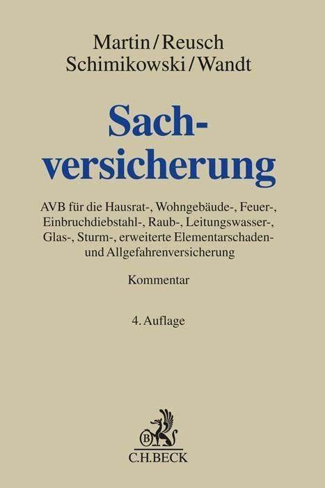 Sachversicherung: AVB für die Hausrat-, Wohngebäude-, Feuer-, Einbruchdiebstahl-, Raub-, Leitungswasser-, Glas-, Sturm-, erweiterte Elementarschaden- und Allgefahrenversicherung