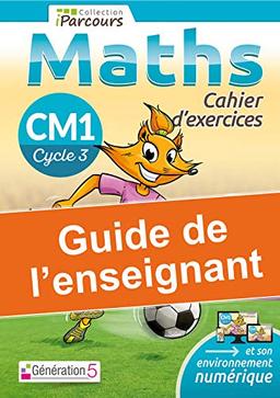 Maths CM1, cycle 3 : cahier d'exercices : guide de l'enseignant