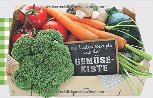 Die besten Rezepte aus der Gemüsekiste