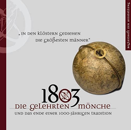 1803 - Die gelehrten Mönche: Und das Ende einer 1000-jährigen Tradition