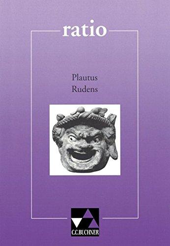 ratio / Lernzielbezogene lateinische Texte: ratio / Plautus, Rudens: Lernzielbezogene lateinische Texte / Lateinische Übergangslektüre zur Einübung bzw. Wiederholung der Gliedsatzlehre