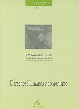 Derechos humanos y comunismo (Cuadernos de historia, Band 63)