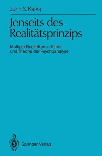 Jenseits des Realitätsprinzips: Multiple Realitäten in Klinik und Theorie der Psychoanalyse (Monographien der Breuninger-Stiftung Stuttgart)