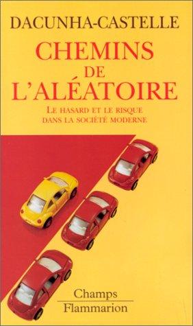 Chemins de l'aléatoire : le hasard et le risque dans la société moderne