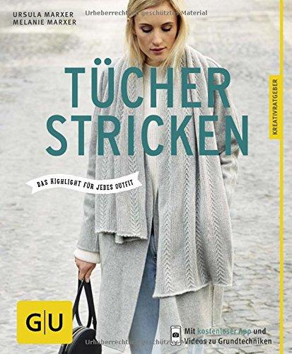 Tücher stricken: Das Highlight für jedes Outfit (GU Kreativratgeber)