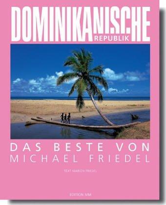 Dominikanische Republik. Das Beste von Michael Friedel