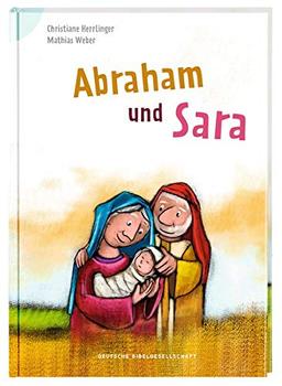 Abraham und Sara: Bibelgeschichten für das erste Lesen (Bibelgeschichten für Erstleser)