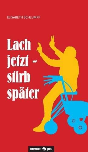 Lach jetzt - stirb später