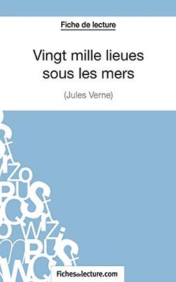 Vingt mille lieues sous les mers de Jules Verne (Fiche de lecture) : Analyse complète de l'oeuvre