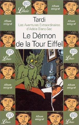 Les aventures extraordinaires d'Adèle Blanc-Sec. Vol. 2. Le démon de la tour Eiffel