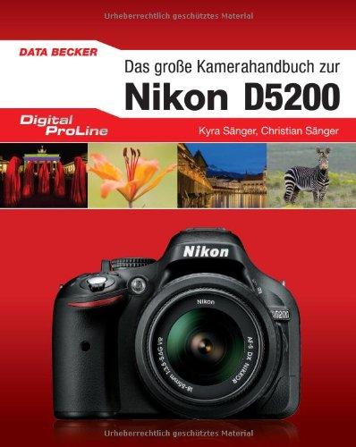 Digital Proline Das große Kamerahandbuch zur Nikon D5200