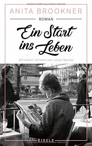 Ein Start ins Leben: Roman