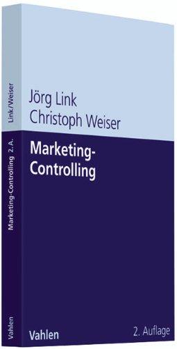 Marketing-Controlling: Systeme und Methoden für mehr Markt- und Unternehmenserfolg