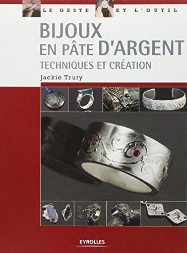 Bijoux en pâte d'argent : techniques et création