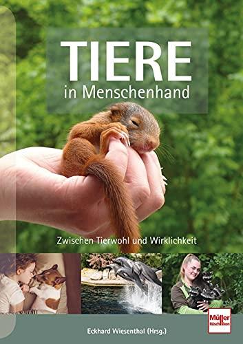 TIERE in Menschenhand: Zwischen Tierwohl und Wirklichkeit