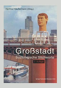 Großstadt: Soziologische Stichworte (German Edition)