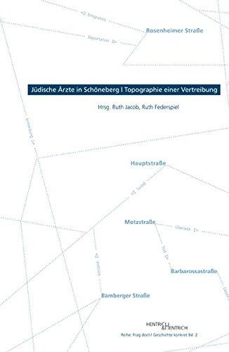 Jüdische Ärzte in Schöneberg - Topographie einer Vertreibung (Frag doch! Geschichte konkret)