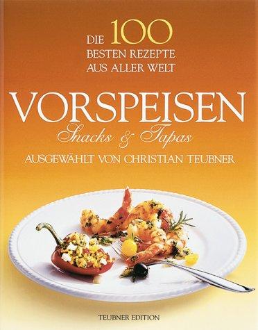 Vorspeisen, Snacks, Tapas (Teubner Sonderleistung)